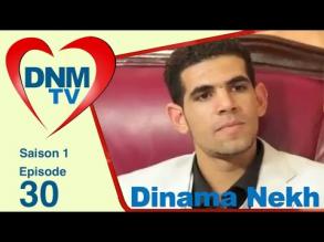 Dinama Nekh saison 1 pisode 30
