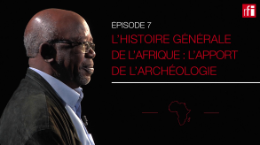 [Vido] Histoire de l'Afrique: l'apport de l'archologie